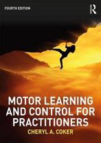 Motor Learning and Control for Practitioners 9781138737013, Verzenden, Gelezen, Cheryl A Coker
