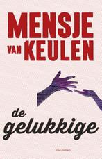 De gelukkige 9789025445522 Mensje van Keulen, Verzenden, Gelezen, Mensje van Keulen