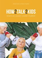 How2talk2kids broers en zussen zonder rivalite 9789081240024, Boeken, Verzenden, Zo goed als nieuw