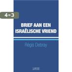 Brief aan een Israelische vriend 9789461641502 Regis Debray, Boeken, Verzenden, Gelezen, Regis Debray