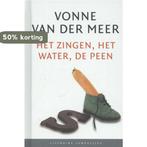 Het zingen, het water, de peen / Literaire Juweeltjes, Boeken, Verzenden, Zo goed als nieuw, Vonne van der Meer