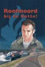 ROOFMOORD BIJ DE ROTTE 9789059521124 Ben de Raaf, Boeken, Kinderboeken | Jeugd | 13 jaar en ouder, Verzenden, Gelezen, Ben de Raaf