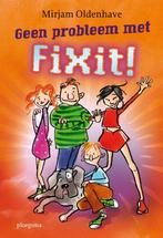 Geen probleem met Fixit! / Ploegsma kinder- & jeugdboeken, Verzenden, Gelezen, Mirjam Oldenhave