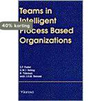TEAMS IN INTELLIGENT PROCESS BASED 9789055900091 S.F. Foster, Boeken, Verzenden, Gelezen, S.F. Foster