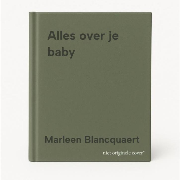 Alles over je baby 9789493428751 Marleen Blancquaert, Boeken, Zwangerschap en Opvoeding, Zo goed als nieuw, Verzenden