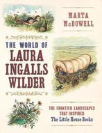 9781604697278 The World of Laura Ingalls Wilder, Boeken, Verzenden, Nieuw, Marta Mcdowell