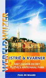 Istrië & Kvarner / Wereldwijzer 9789038916989 Paul de Waard, Verzenden, Gelezen, Paul de Waard