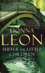 Suffer the little children by Donna Leon (Hardback), Gelezen, Donna Leon, Verzenden