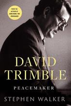 9781804581926 David Trimble: Peacemaker Stephen Walker, Verzenden, Nieuw, Stephen Walker