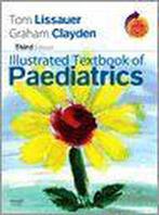 Illustrated Textbook of Paediatrics 9780723433972, Boeken, Verzenden, Gelezen, Tom Lissauer