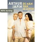 De man van je leven 9789029514736 Arthur Japin, Verzenden, Zo goed als nieuw, Arthur Japin