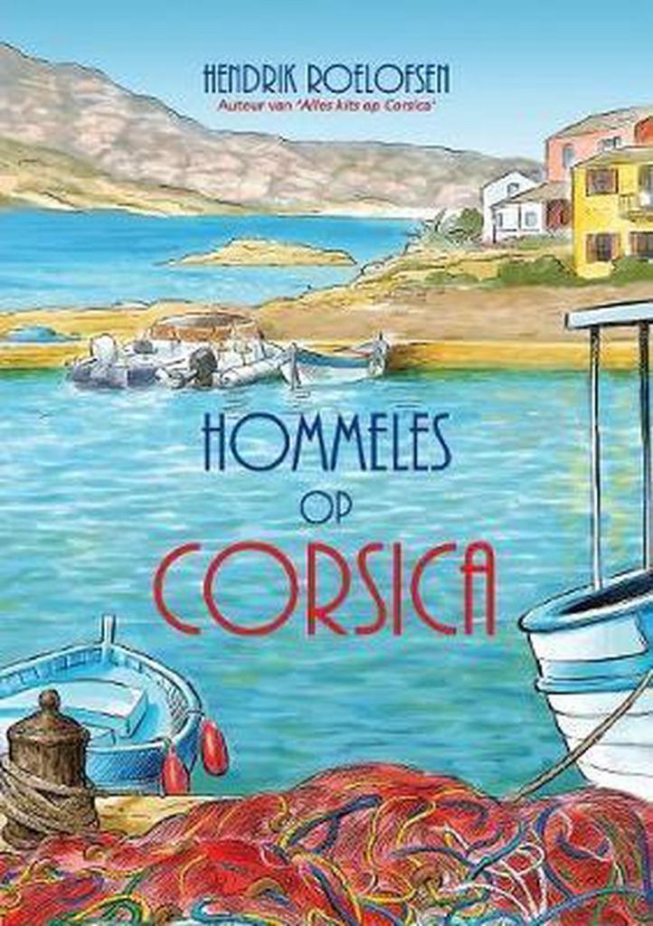 Hommeles Op Corsica 9782839924283 Hendrik Roelofsen, Boeken, Literatuur, Gelezen, Verzenden