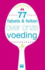 77 Fabels en feiten over onze voeding 9789088030475, Verzenden, Zo goed als nieuw, Hans Kraak