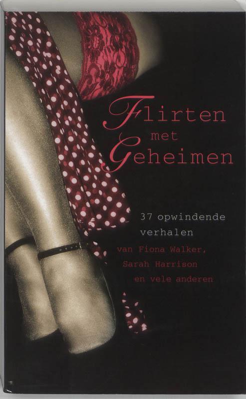 Flirten Met Geheimen 9789045304526, Boeken, Literatuur, Gelezen, Verzenden