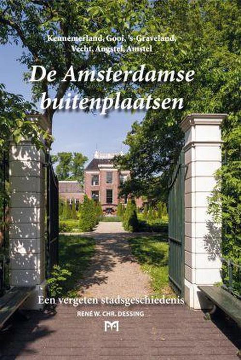 De Amsterdamse buitenplaatsen. Een vergeten, Boeken, Geschiedenis | Wereld, Gelezen, Verzenden