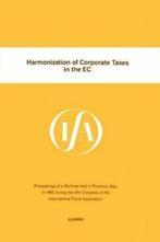 Harmonization Of Corporate Taxes In The Ec. (IFA)   .=, International Fiscal Association (Ifa), Zo goed als nieuw, Verzenden