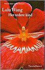 Het tedere kind 9789050001632 Lulu Wang, Boeken, Verzenden, Gelezen, Lulu Wang