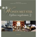 Wonen met stijl - Tijdloos wegdromen 3 9789002251979, Boeken, Verzenden, Zo goed als nieuw, Patrick Retour