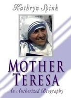 Mother Teresa: An Authorized Biography By Kathryn Spink, Zo goed als nieuw, Kathryn Spink, Verzenden