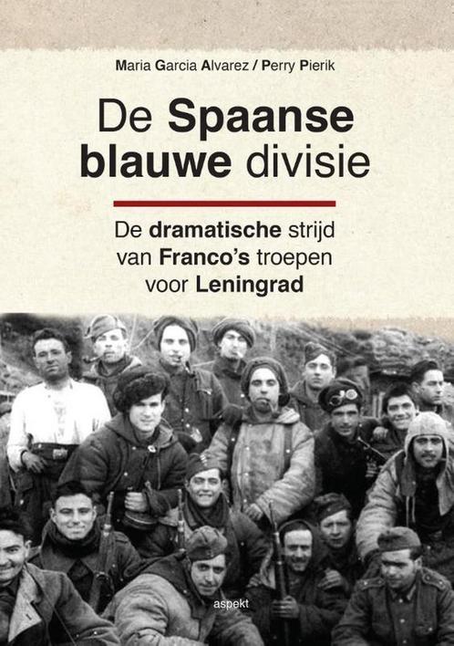 De Spaanse blauwe divisie 9789463381321 Perry Pierik, Boeken, Overige Boeken, Zo goed als nieuw, Verzenden