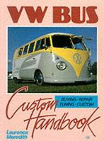 VW bus custom handbook by Laurence Meredith (Paperback), Boeken, Verzenden, Gelezen, Laurence Meredith