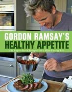 Gordon Ramsays Healthy Appetite: 125 Super-Fresh Recipes, Boeken, Gezondheid, Dieet en Voeding, Verzenden, Zo goed als nieuw, Gordon Ramsay