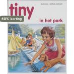 Tiny in het park / Tiny 9789030300120 Haag, Verzenden, Gelezen, Haag