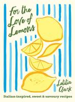 9781784886202 For the Love of Lemons Letitia Clark, Verzenden, Nieuw, Letitia Clark