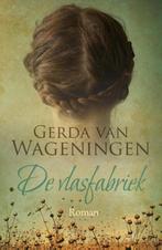 De vlasfabriek 9789401904209 Gerda van Wageningen, Verzenden, Gelezen, Gerda van Wageningen