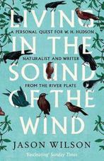 Living In The Sound Of The Wind 9781472122056 Jason Wilson, Verzenden, Gelezen, Jason Wilson