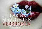 Verbroken / Dwarsligger / 406 9789049804893 Karin Slaughter, Verzenden, Gelezen, Karin Slaughter