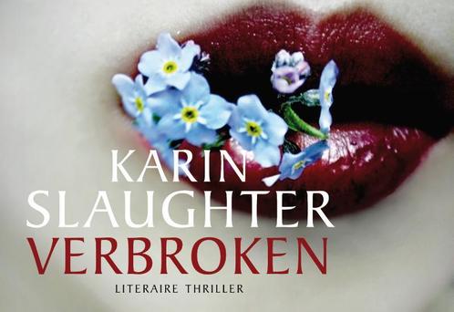 Verbroken / Dwarsligger / 406 9789049804893 Karin Slaughter, Boeken, Thrillers, Gelezen, Verzenden