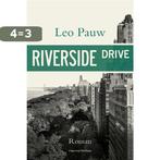 Riverside Drive 9789491737817 Leo Pauw, Boeken, Verzenden, Zo goed als nieuw, Leo Pauw