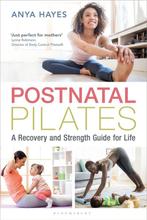 9781472962171 Postnatal Pilates A Recovery and Strength G..., Boeken, Verzenden, Nieuw, Anya Hayes