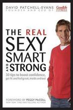 The Real Sexy, Smart and Strong 9780470161241, Verzenden, Gelezen, David Patchell-Evans