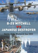 9781472845177 Duel- B-25 Mitchell vs Japanese Destroyer, Verzenden, Nieuw, Mark Lardas