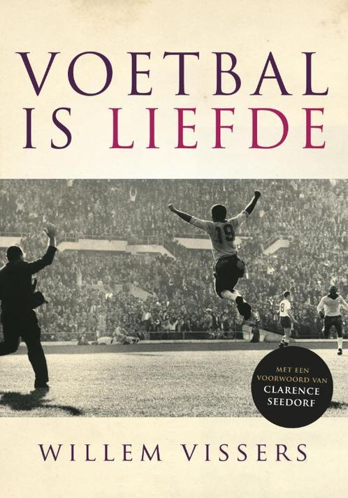 Voetbal is liefde 9789020420159 Willem Vissers, Boeken, Hobby en Vrije tijd, Gelezen, Verzenden