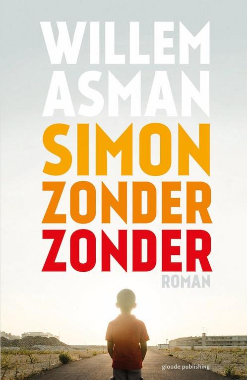 Simon zonder zonder 9789493041424 Willem Asman, Boeken, Overige Boeken, Gelezen, Verzenden
