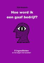 Hoe word ik een gaaf bedrijf? 9789082875805 Rob Westerik, Verzenden, Zo goed als nieuw, Rob Westerik