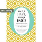 Volg je hart, vind je passie 9789000364268 O, Verzenden, Zo goed als nieuw, O