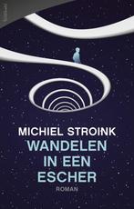 Wandelen in een Escher (9789044638752, Michiel Stroink), Verzenden, Nieuw