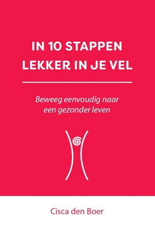 In 10 stappen lekker in je vel / 10 stappen 9789493222700, Boeken, Overige Boeken, Zo goed als nieuw, Verzenden