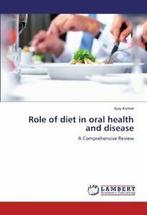 Role of diet in oral health and disease. Kumar, Ajay   New., Kumar, Ajay, Zo goed als nieuw, Verzenden