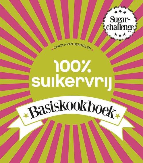 9789000336616 100% suikervrij - 100% suikervrij basiskook..., Boeken, Kookboeken, Zo goed als nieuw, Verzenden