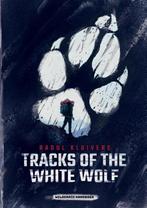 9789090341668 Tracks of the White Wolf Raoul Kluivers, Verzenden, Nieuw, Raoul Kluivers