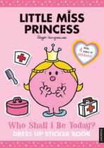 Little Miss Princess: Who Shall I Be Today Dress up Sticker, Gelezen, Verzenden