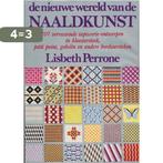 De nieuwe wereld van de naaldkunst 9789060740545 Perrone, Verzenden, Gelezen, Perrone