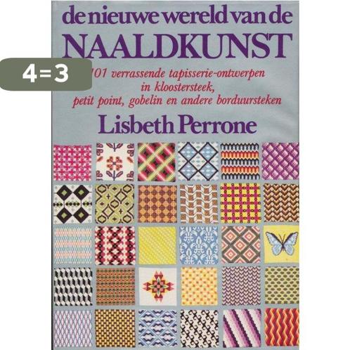 De nieuwe wereld van de naaldkunst 9789060740545 Perrone, Boeken, Overige Boeken, Gelezen, Verzenden