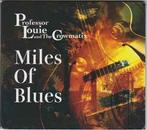 cd - Professor Louie And The Crowmatix - Miles Of Blues, Verzenden, Nieuw in verpakking