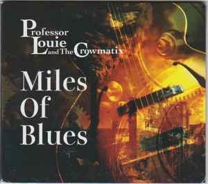 cd - Professor Louie And The Crowmatix - Miles Of Blues, Cd's en Dvd's, Cd's | Jazz en Blues, Verzenden